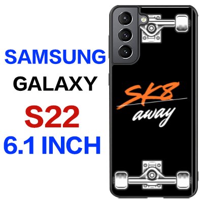 sk8 away Samsung galaxy s22 case