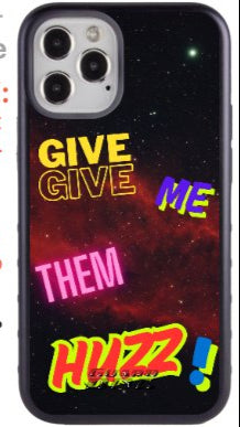 "Give Me Them Huzz" phone case for Iphone 12/12pro (Miltary Grade)