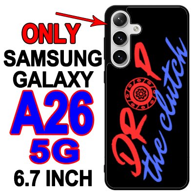 Samsung A26 5G "Drop the clutch" Case