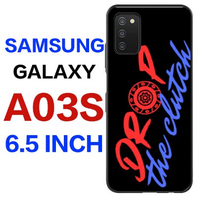 Samsung Galaxy A03s "Drop the clutch" Case